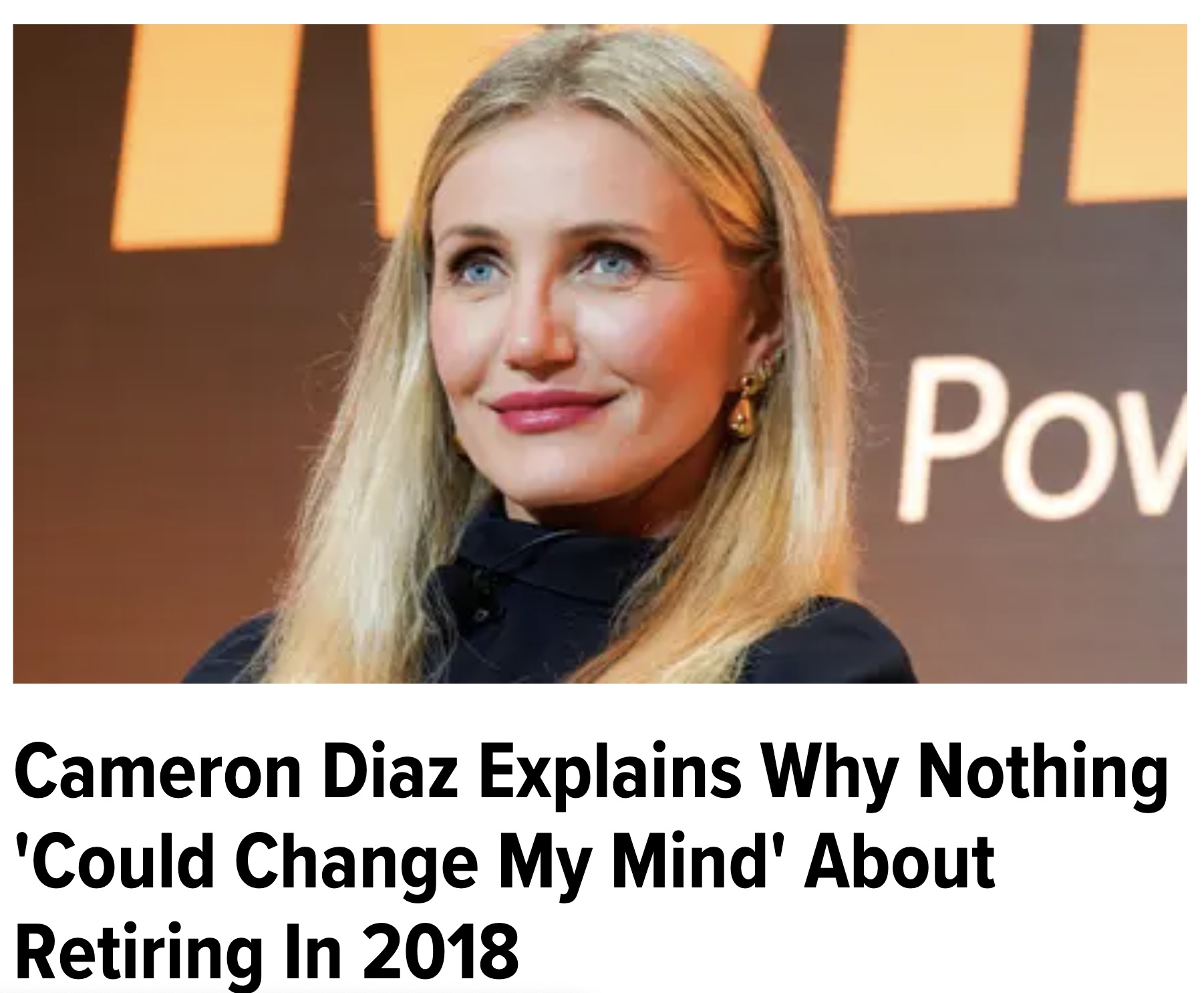 cameron diaz - Pov Cameron Diaz Explains Why Nothing 'Could Change My Mind' About Retiring In 2018